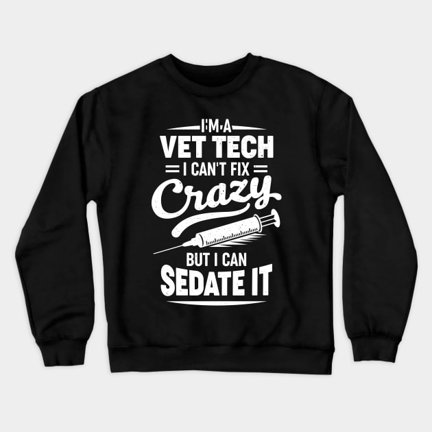 Funny Vet Tech Veterinarian Technician Gift Crewneck Sweatshirt by Dolde08